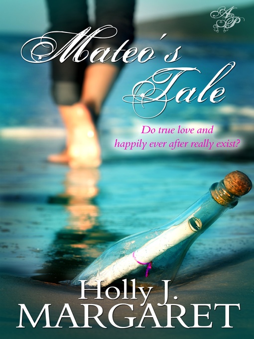 Title details for Mateo's Tale by Holly J. Margaret - Available